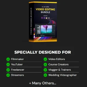 All In One Super Video Editing Bundle